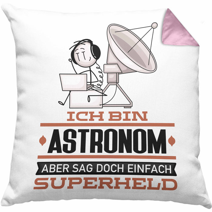 Astronom Geschenk Kissen mit Füllung 40x40 Ich Bin Astronom Aber Sag Doch Einfach Superheld Lustige Geschenkdiee für Astronom (Grau) Rosa Trendation