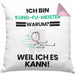 Kung-Fu-Meister Geschenk Kissen mit Füllung 40x40 Lustiger Spruch Ich Bin Kung-Fu-Meister Warum Weil Ich Es Kann Geschenkidee Bester Kung-Fu-Meister Geburtstag (Grau) Rosa Trendation