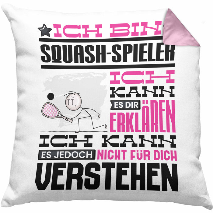 Squash-Spieler Geschenk Kaffee-Kissen mit Füllung 40x40 Geschenkidee für Squash-Spieler Ich Bin Squash-Spieler Ich Kann Es Dir Erklären Jedoch Nicht Für Dich Verstehen Spruch Lustig (Grau) Rosa Trendation