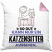 Katzensitter Geschenk Kissen mit Füllung 40x40 So Gut Kann Nur Ein Katzensitter Aussehen Geschenkidee (Grau) Rosa Trendation