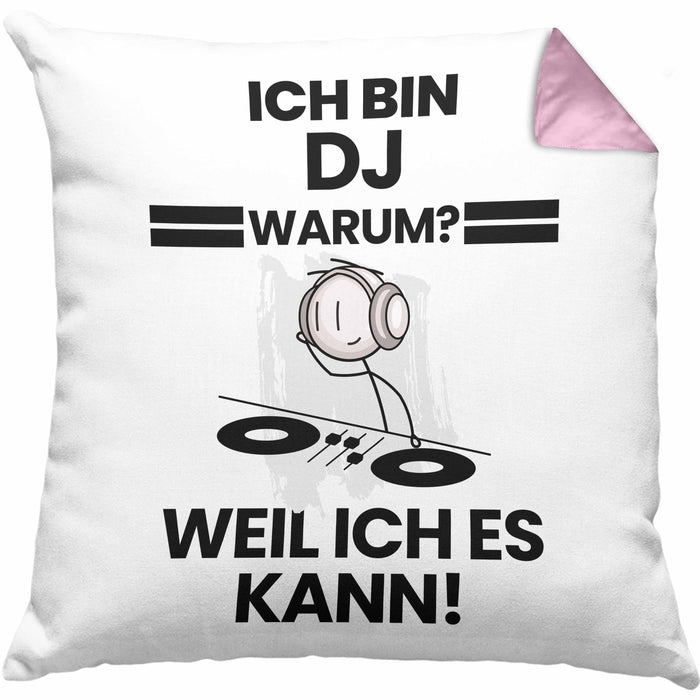 DJ Geschenk Kissen mit Füllung 40x40 Lustiger Spruch Ich Bin DJ Warum Weil Ich Es Kann Geschenkidee Bester DJ Geburtstag (Grau) Rosa Trendation
