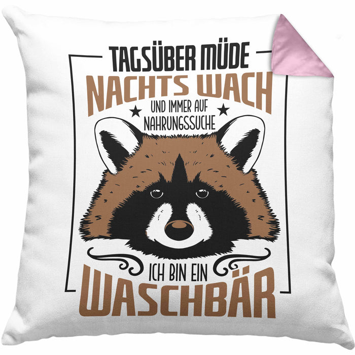 Waschbär Kissen mit Füllung 40x40 Geschenk Tagsüber Müde Nachts Wach Lustiger Spruch Frauen Nachtaktiv (Grau) Rosa Trendation