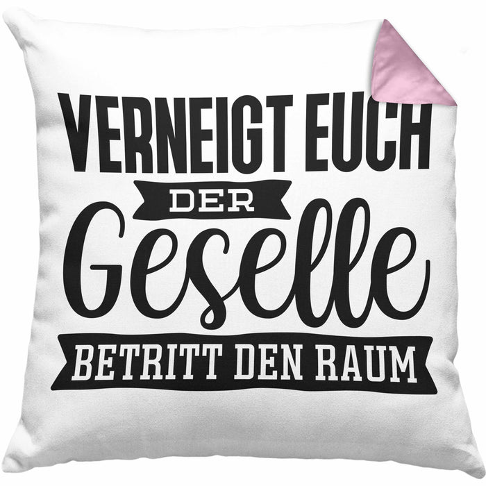 Geselle Prüfung Bestanden Kissen mit Füllung 40x40 Geschenk Verneigt Euch Der Geselle Betritt Den Raum (Grau) Rosa Trendation