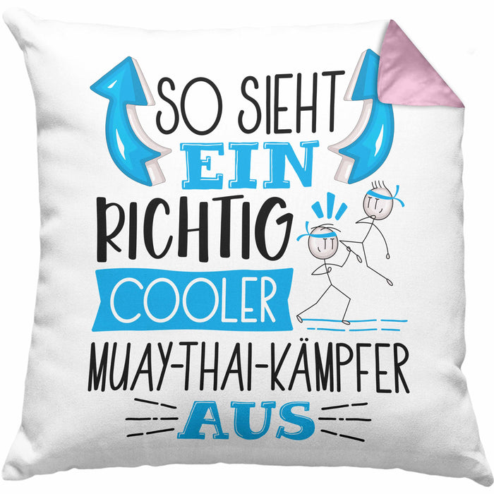 So Sieht Ein Richtig Cooler Muay-Thai-Kämpfer Aus Geschenk Kissen mit Füllung 40x40 Lustiger Spruch Geschenkidee (Grau) Rosa Trendation
