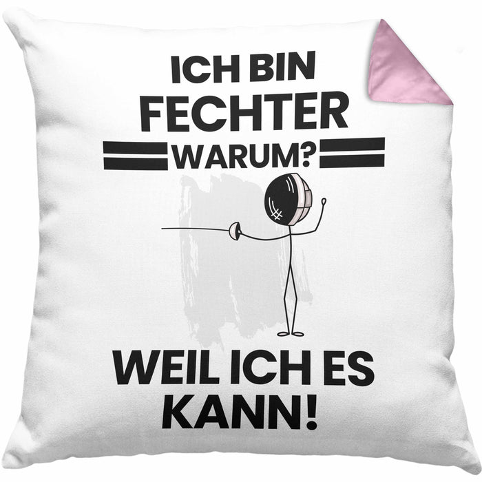 Fechter Geschenk Kissen mit Füllung 40x40 Lustiger Spruch Ich Bin Fechter Warum Weil Ich Es Kann Geschenkidee Bester Fechter Geburtstag (Grau) Rosa Trendation
