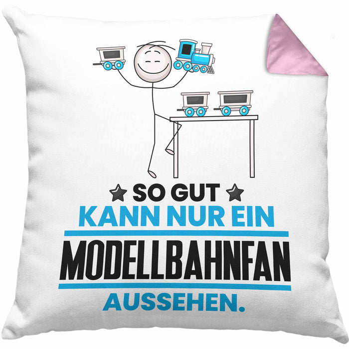 Modellbahnfan Geschenk Kissen mit Füllung 40x40 So Gut Kann Nur Ein Modellbahnfan Aussehen Geschenkidee (Grau) Rosa Trendation