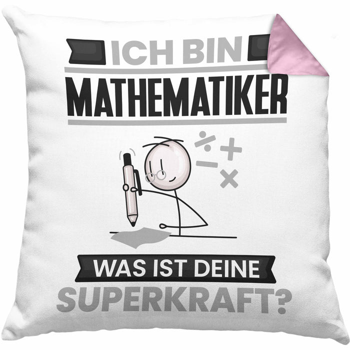 Mathematiker Kissen mit Füllung 40x40 Geschenk für Mathematiker Geburtstag Lustiger Spruch Was Ist Deine Superkraft (Grau) Rosa Trendation