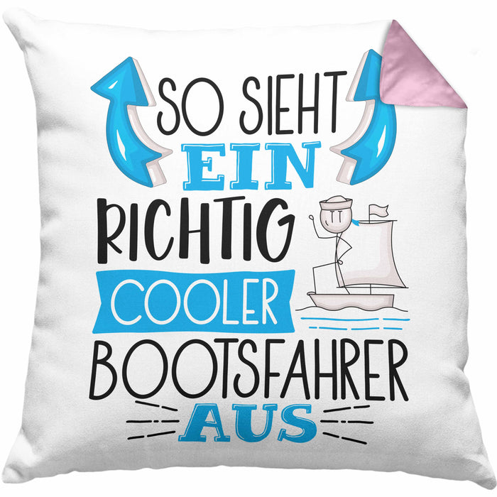 So Sieht Ein Richtig Cooler Bootsfahrer Aus Geschenk Kissen mit Füllung 40x40 Lustiger Spruch Geschenkidee (Grau) Rosa Trendation