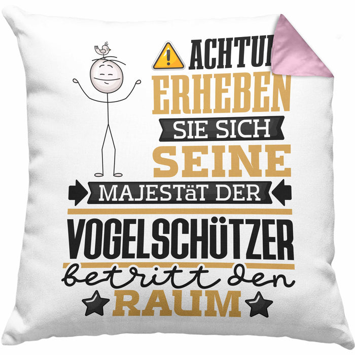 Vogelschützer Geschenk Kissen mit Füllung 40x40 Lustiger Spruch Erheben Sie Sich Der Vogelschützer Betritt den Raum (Grau) Rosa Trendation