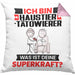 Haustier-Tätowierer Kissen mit Füllung 40x40 Geschenk für Haustier-Tätowierer Geburtstag Lustiger Spruch Was Ist Deine Superkraft (Grau) Rosa Trendation