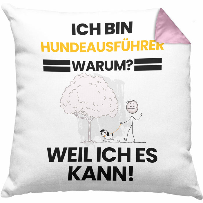 Hundeausführer Geschenk Kissen mit Füllung 40x40 Lustiger Spruch Ich Bin Hundeausführer Warum Weil Ich Es Kann Geschenkidee Bester Hundeausführer Geburtstag (Grau) Rosa Trendation