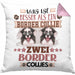 Border Collies Besitzer Kissen mit Füllung 40x40 Geschenk Lustiger Spruch Geschenkidee Was Ist Besser Als Ein Border Collies (Grau) Rosa Trendation