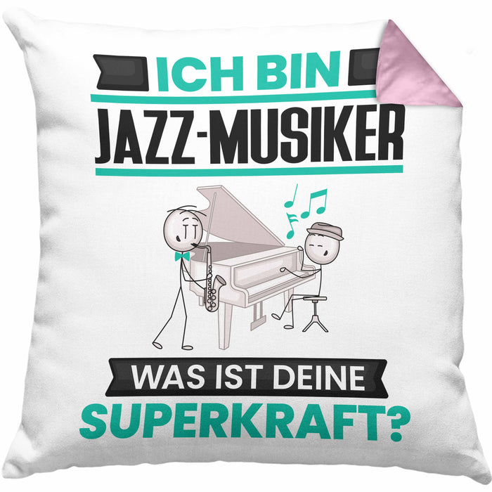 Jazz-Musiker Kissen mit Füllung 40x40 Geschenk für Jazz-Musiker Geburtstag Lustiger Spruch Was Ist Deine Superkraft (Grau) Rosa Trendation