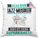 Jazz-Musiker Kissen mit Füllung 40x40 Geschenk für Jazz-Musiker Geburtstag Lustiger Spruch Was Ist Deine Superkraft (Grau) Rosa Trendation