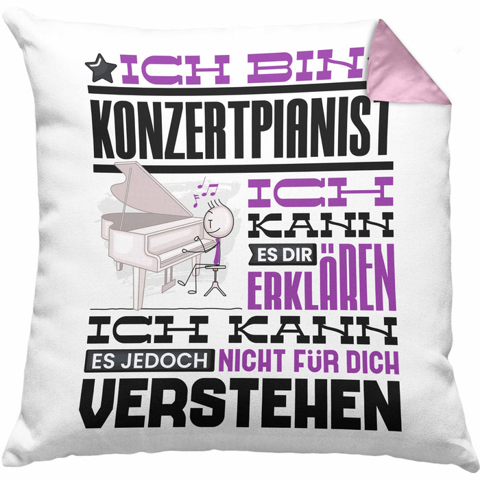 Konzertpianist Geschenk Kissen mit Füllung 40x40 Lustige Geschenkdiee für einen Konzertpianist Geburtstag Ich Bin Konzertpianist Ich Kann Es Dir Erklären Aber Nicht Für Dich Verstehen (Grau) Rosa Trendation