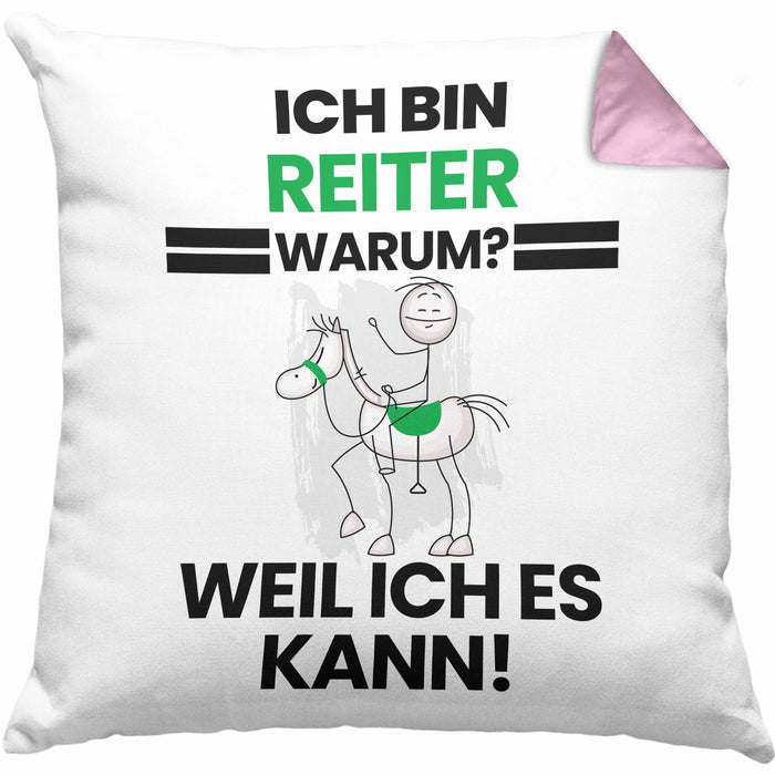 Reiter Geschenk Kissen mit Füllung 40x40 Lustiger Spruch Ich Bin Reiter Warum Weil Ich Es Kann Geschenkidee Bester Reiter Geburtstag (Grau) Rosa Trendation