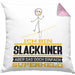 Slackliner Geschenk Kissen mit Füllung 40x40 Ich Bin Slackliner Aber Sag Doch Einfach Superheld Lustige Geschenkdiee für Slackliner (Grau) Rosa Trendation