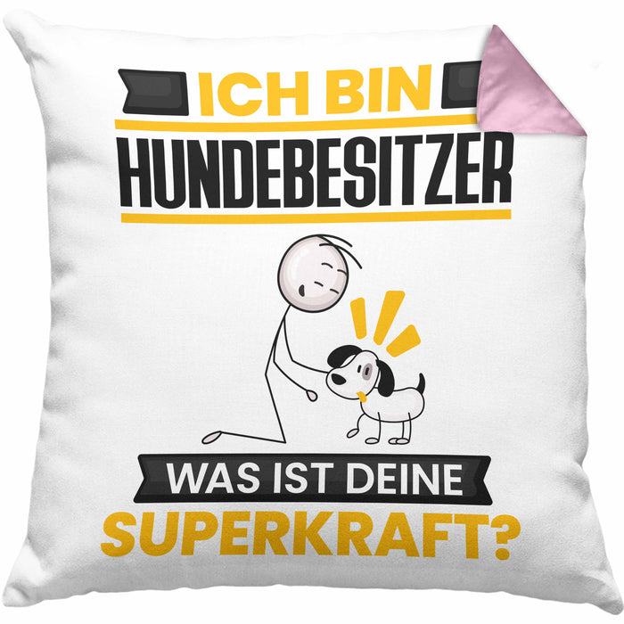 Hundebesitzer Kissen mit Füllung 40x40 Geschenk für Hundebesitzer Geburtstag Lustiger Spruch Was Ist Deine Superkraft (Grau) Rosa Trendation