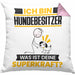 Hundebesitzer Kissen mit Füllung 40x40 Geschenk für Hundebesitzer Geburtstag Lustiger Spruch Was Ist Deine Superkraft (Grau) Rosa Trendation
