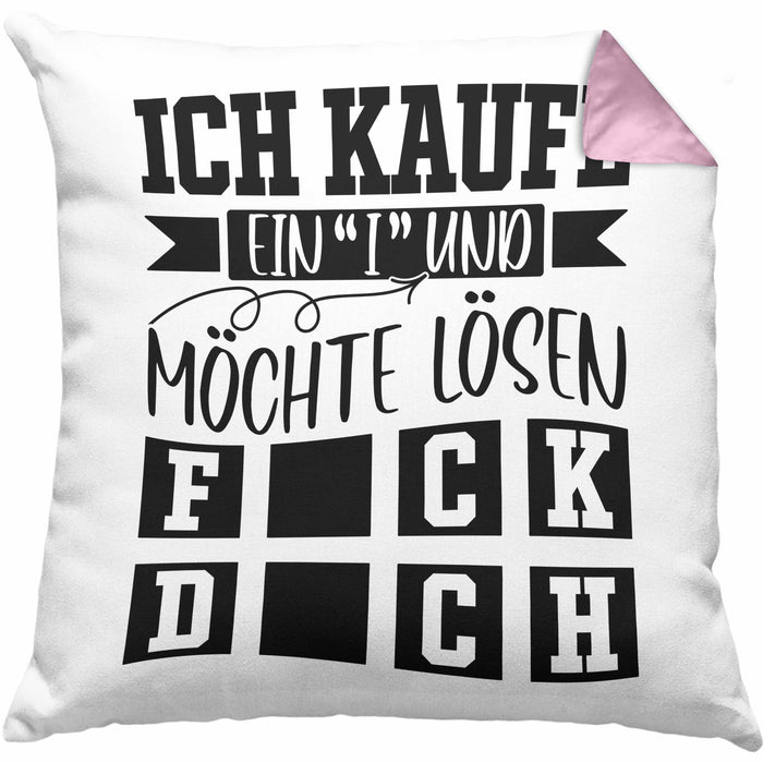 Ich Kaufe Ein I und Möchte Lösen Kissen mit Füllung 40x40 Geschenk Spruch Gag Joke Sarkasmus (Grau) Rosa Trendation