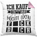 Ich Kaufe Ein I und Möchte Lösen Kissen mit Füllung 40x40 Geschenk Spruch Gag Joke Sarkasmus (Grau) Rosa Trendation