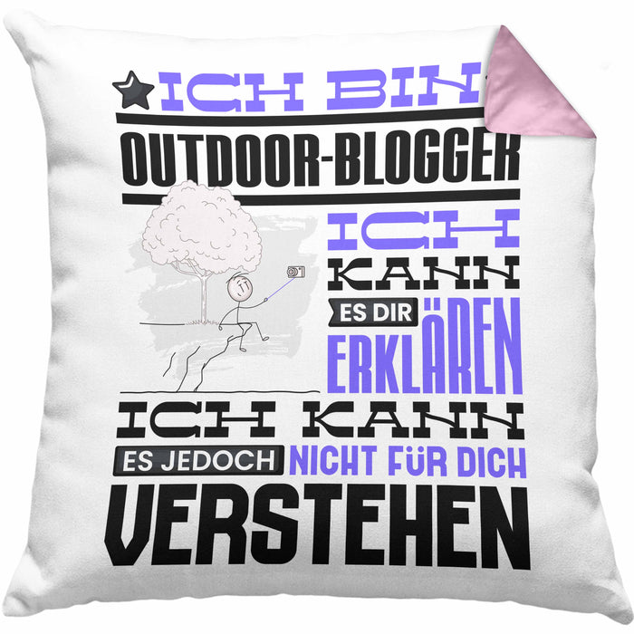 Outdoor-Blogger Geschenk Kaffee-Kissen mit Füllung 40x40 Geschenkidee für Outdoor-Blogger Ich Bin Outdoor-Blogger Ich Kann Es Dir Erklären Jedoch Nicht Für Dich Verstehen Spruch Lustig (Grau) Rosa Trendation