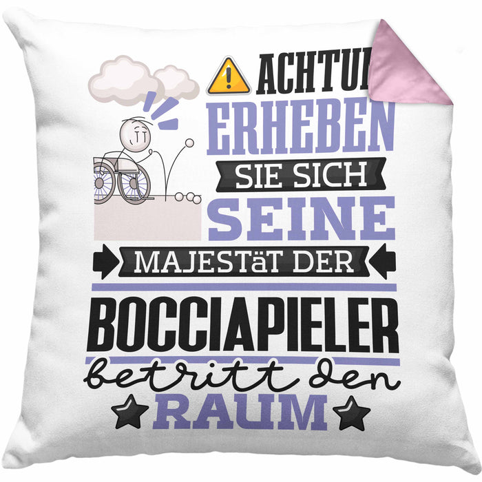 Bocciapieler Geschenk Kissen mit Füllung 40x40 Lustiger Spruch Erheben Sie Sich Der Bocciapieler Betritt den Raum (Grau) Rosa Trendation