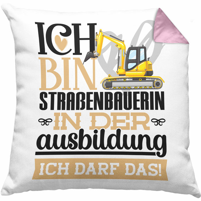 Straßenbauerin Ausbildung Start Geschenk Kissen mit Füllung 40x40 Ich Bin Straßenbauerin In Der Ausbildung Ich Darf Das Geschenkidee (Grau) Rosa Trendation