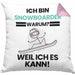 Snowboarder Geschenk Kissen mit Füllung 40x40 Lustiger Spruch Ich Bin Snowboarder Warum Weil Ich Es Kann Geschenkidee Bester Snowboarder Geburtstag (Grau) Rosa Trendation