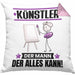 Künstler Kissen mit Füllung 40x40 Geschenk für Künstler Der Mann Der Alles Kann Geschenkidee zum Geburtstag (Grau) Rosa Trendation