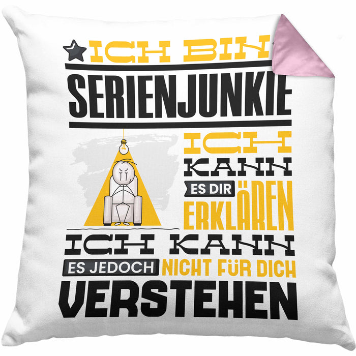 Serienjunkie Geschenk Kaffee-Kissen mit Füllung 40x40 Geschenkidee für Serienjunkie Ich Bin Serienjunkie Ich Kann Es Dir Erklären Jedoch Nicht Für Dich Verstehen Spruch Lustig (Grau) Rosa Trendation