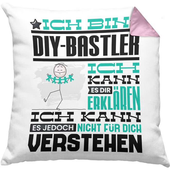 DIY-Bastler Geschenk Kaffee-Kissen mit Füllung 40x40 Geschenkidee für DIY-Bastler Ich Bin DIY-Bastler Ich Kann Es Dir Erklären Jedoch Nicht Für Dich Verstehen Spruch Lustig (Grau) Rosa Trendation