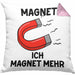 Dank Meme Kissen mit Füllung 40x40 Magnet Wortspiel Ich Magnet Mehr Geschenkidee Depressionen (Grau) Rosa Trendation