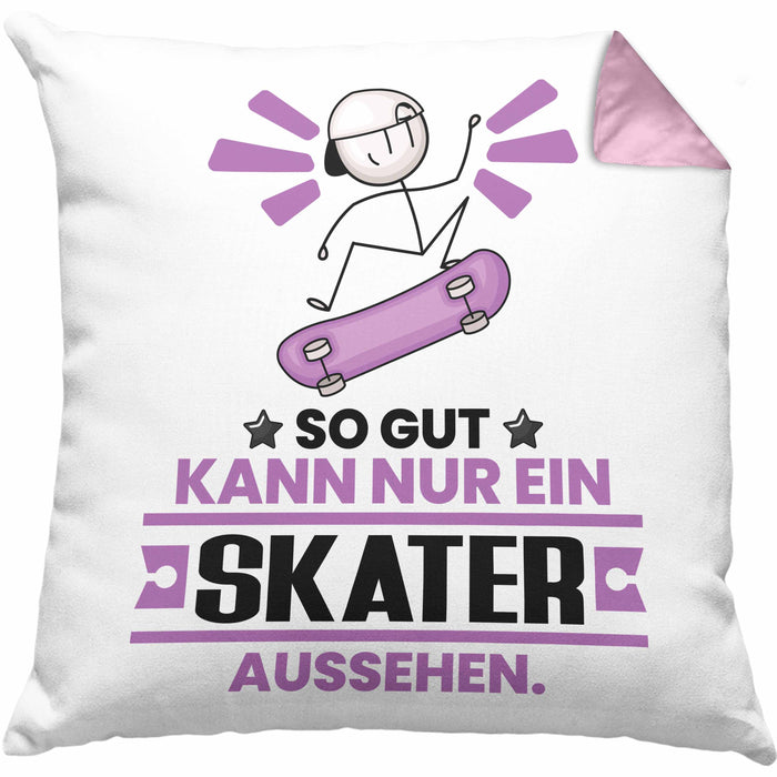 Skater Geschenk Kissen mit Füllung 40x40 So Gut Kann Nur Ein Skater Aussehen Geschenkidee (Grau) Rosa Trendation