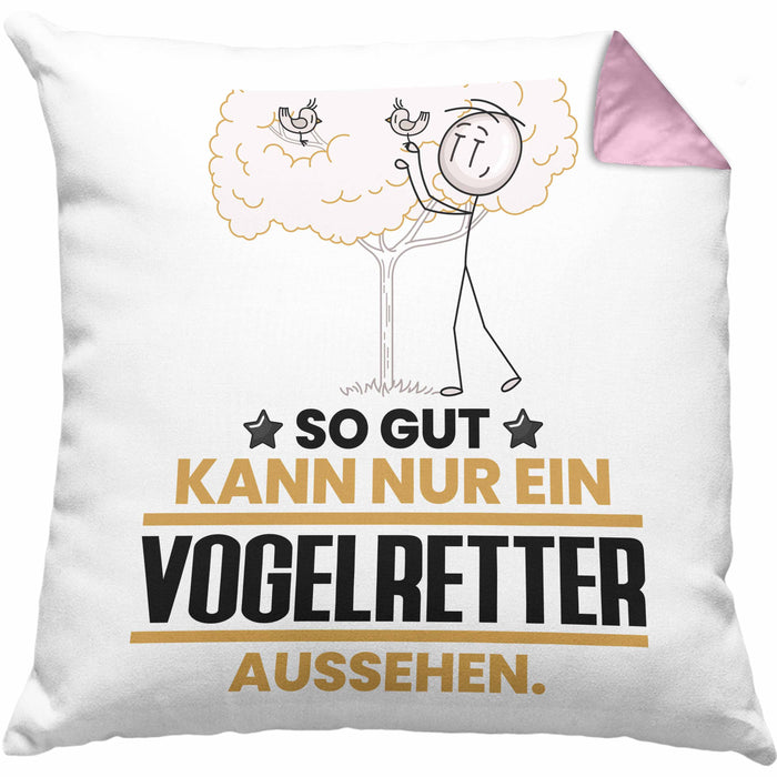 Vogelretter Geschenk Kissen mit Füllung 40x40 So Gut Kann Nur Ein Vogelretter Aussehen Geschenkidee (Grau) Rosa Trendation