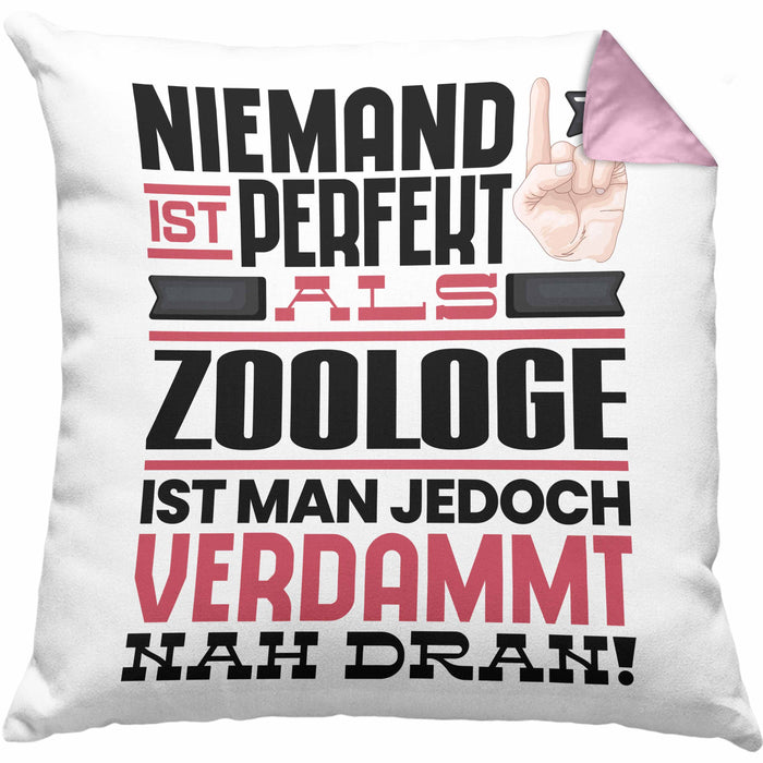 Zoologe Geschenk Kissen mit Füllung 40x40 Lustige Geschenkidee für Zoologe Geburtstag Niemand Ist Perfekt Aber Als Zoologe Ist Man Nah Dran (Grau) Rosa Trendation