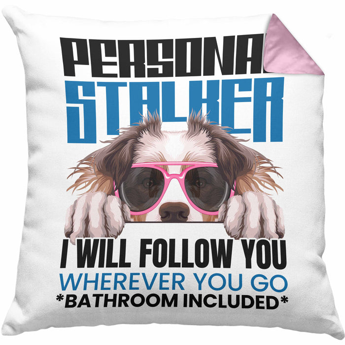 Australian Shepherd Besitzerin Kissen mit Füllung 40x40 Geschenk Lustiger Spruch Geschenkidee Personal Stalker (Grau) Rosa Trendation