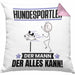 Hundesportler Kissen mit Füllung 40x40 Geschenk für Hundesportler Der Mann Der Alles Kann Geschenkidee zum Geburtstag (Grau) Rosa Trendation
