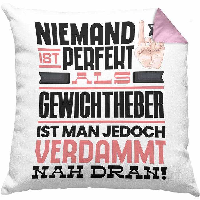 Gewichtheber Geschenk Kissen mit Füllung 40x40 Lustige Geschenkidee für Gewichtheber Geburtstag Niemand Ist Perfekt Aber Als Gewichtheber Ist Man Nah Dran (Grau) Rosa Trendation