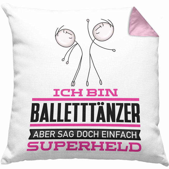Balletttänzer Geschenk Kissen mit Füllung 40x40 Ich Bin Balletttänzer Aber Sag Doch Einfach Superheld Lustige Geschenkdiee für Balletttänzer (Grau) Rosa Trendation