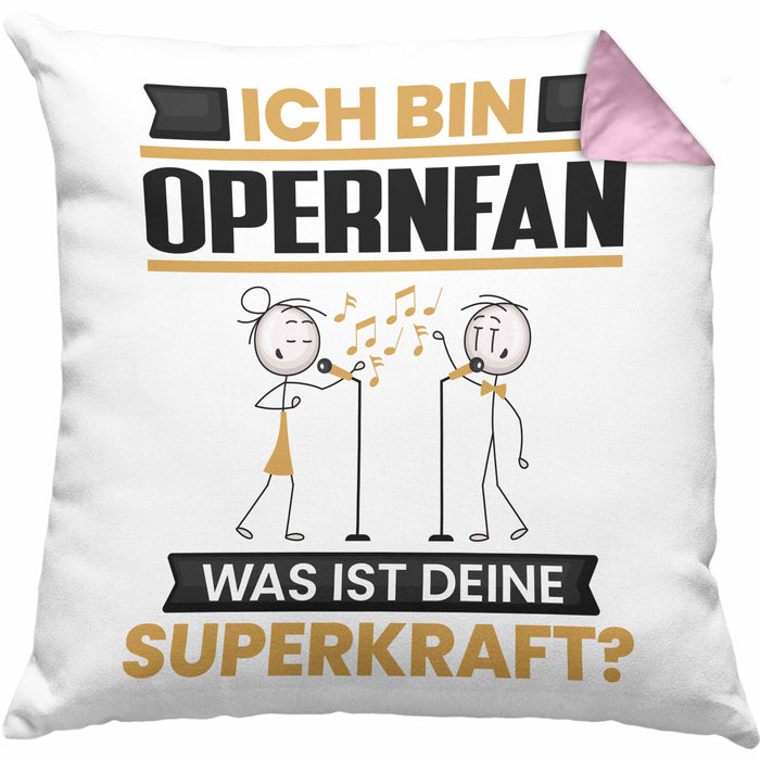 Opernfan Kissen mit Füllung 40x40 Geschenk für Opernfan Geburtstag Lustiger Spruch Was Ist Deine Superkraft (Grau) Rosa Trendation