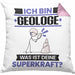 Geologe Kissen mit Füllung 40x40 Geschenk für Geologe Geburtstag Lustiger Spruch Was Ist Deine Superkraft (Grau) Rosa Trendation