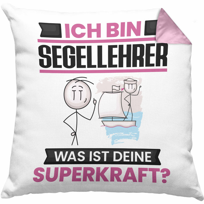 Segellehrer Kissen mit Füllung 40x40 Geschenk für Segellehrer Geburtstag Lustiger Spruch Was Ist Deine Superkraft (Grau) Rosa Trendation