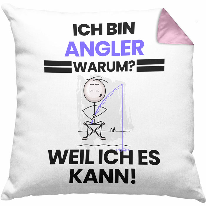 Angler Geschenk Kissen mit Füllung 40x40 Lustiger Spruch Ich Bin Angler Warum Weil Ich Es Kann Geschenkidee Bester Angler Geburtstag (Grau) Rosa Trendation