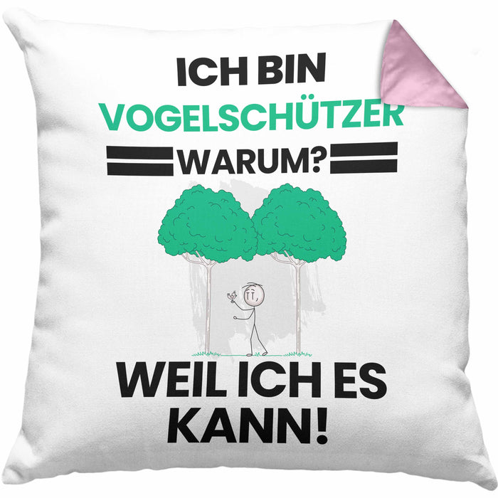Vogelschützer Geschenk Kissen mit Füllung 40x40 Lustiger Spruch Ich Bin Vogelschützer Warum Weil Ich Es Kann Geschenkidee Bester Vogelschützer Geburtstag (Grau) Rosa Trendation