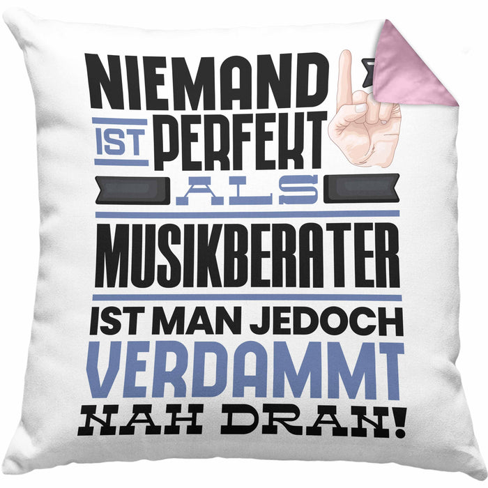 Musikberater Geschenk Kissen mit Füllung 40x40 Lustige Geschenkidee für Musikberater Geburtstag Niemand Ist Perfekt Aber Als Musikberater Ist Man Nah Dran (Grau) Rosa Trendation