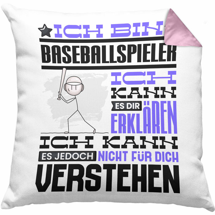 Baseballspieler Geschenk Kaffee-Kissen mit Füllung 40x40 Geschenkidee für Baseballspieler Ich Bin Baseballspieler Ich Kann Es Dir Erklären Jedoch Nicht Für Dich Verstehen Spruch Lustig (Grau) Rosa Trendation