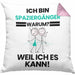 Spaziergänger Geschenk Kissen mit Füllung 40x40 Lustiger Spruch Ich Bin Spaziergänger Warum Weil Ich Es Kann Geschenkidee Bester Spaziergänger Geburtstag (Grau) Rosa Trendation