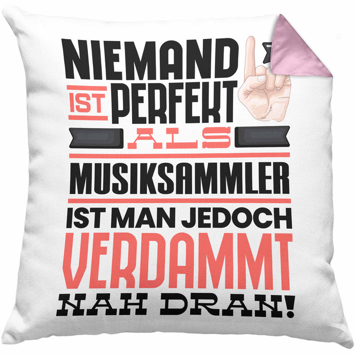 Musiksammler Geschenk Kissen mit Füllung 40x40 Lustige Geschenkidee für Musiksammler Geburtstag Niemand Ist Perfekt Aber Als Musiksammler Ist Man Nah Dran (Grau) Rosa Trendation