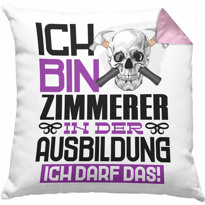 Zimmerer Ausbildung Kissen mit Füllung 40x40 Geschenk Ich Bin Zimmerer In Der Ausbildung Ich Darf Das Geschenkidee Spruch (Grau) Rosa Trendation
